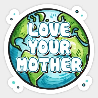 Love Your Mother Sticker